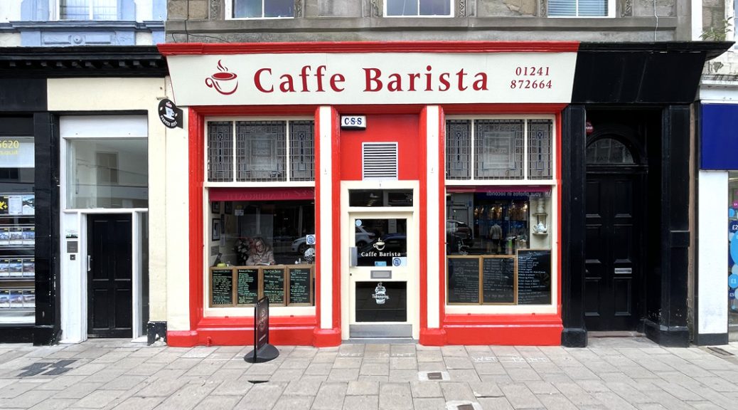 External view of Caffe Barista, Arbroath